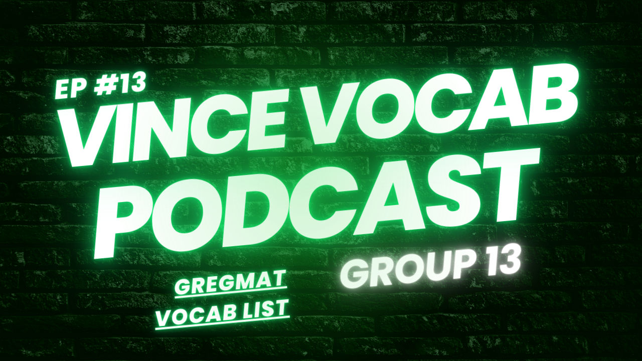 Vince's Vocab Podcast - GregMat